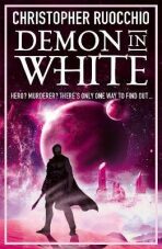 Demon in White - Christopher Ruocchio