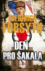 Den pro Šakala - Frederick Forsyth