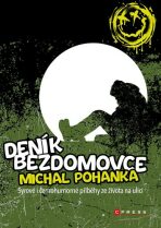 Deník bezdomovce - Michal Pohanka