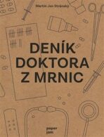 Deník doktora z Mrnic - Martin Jan Stránský