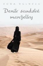 Deník saudské manželky - Soňa Bulbeck