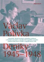 Deníky 1945-1948 - Václav Polívka