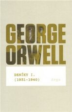 Deníky I (1931-1940) - George Orwell