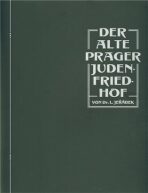 DER ALTE PRAGER JUDENFRIEDHOF - Luboš Jeřábek