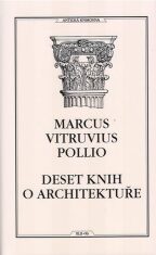 Deset knih o architektuře - Vitruvius Pollio Marcus