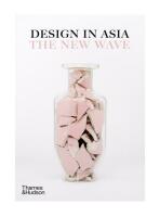 Design in Asia: The New Wave - Aric Chen,Suzy Annetta