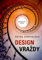 Design vraždy - Petra Zhřívalová