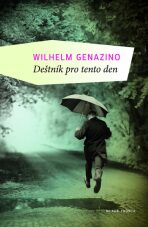 Deštník pro tento den - Genazino Wilhelm