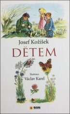 Dětem - Josef Kožíšek,Václav Karel