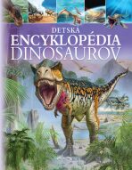 Detská encyklopédia dinosaurov - 