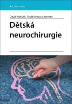 Dětská neurochirurgie - Eva Brichtová,Krahulík David