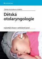 Dětská otolaryngologie - nejčastější situace v ambulantní praxi - Zdeňka Kuchynková