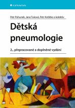 Dětská pneumologie - Petr Koťátko, Petr Pohunek, ...