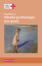 Dětská proktologie pro praxi - Richard Škába