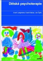 Dětská psychoterapie - Josef Langmeier, Jan Špitz, ...