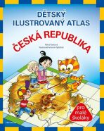 Dětský ilustrovaný atlas Česká republika - Antonín Šplíchal, ...