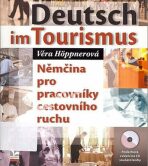 Deutsch im Tourismus - Němčina pro pracovníky cestovního ruchu - 2. vydání - Věra Höppnerová