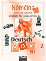 Němčina A1/díl 2 Příručka učitele Deutsch mit Max - 