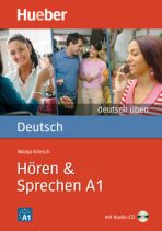 Deutsch üben: Hören + Sprechen A1 - Monja Knirsch