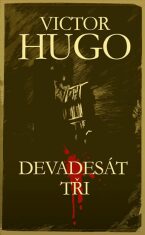Devadesát tři - Victor Hugo