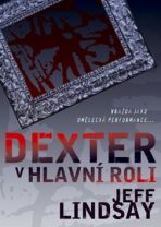 Dexter v hlavní roli - Jeff Lindsay