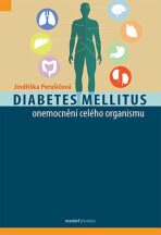 Diabetes mellitus onemocnění celého organismu - Jindřiška Perušičová