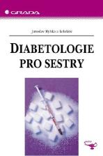 Diabetologie pro sestry - Jaroslav Rybka,kolektiv a