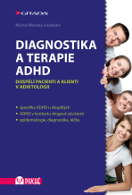 Diagnostika a terapie ADHD - Michal Miovský, kolektiv a