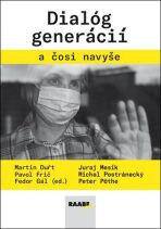 Dialóg generácií a čosi navyše - Peter Pöthe, Fedor Gál, ...