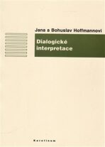 Dialogické interpretace - Jana Hoffmannová, ...