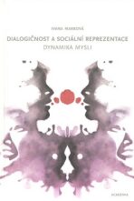 Dialogičnost a sociální reprezentace - Ivana Marková
