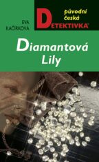 Diamantová Lily - Eva Kačírková