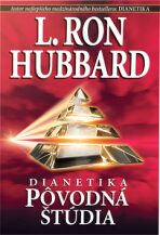 Dianetika: Pôvodná štúdia - L. Ron Hubbard