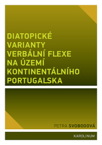 Diatopické varianty verbální flexe na území kontinentálního Portugalska - Petra Svobodová