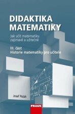 Didaktika matematiky III. část - Josef Polák