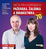 Diéta pri chorobách pažeráka, žalúdka a dvanástnika - Peter Minárik,Andrej Blaho