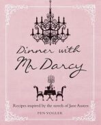 Dinner with Mr. Darcy - Pen Vogler