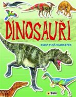 Dinosauři - kniha plná samolepek - 