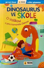 Dinosaurus ve škole: O Vašíkovi a jeho kamarádu Danovi - První čtení - María Forero