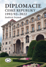 Diplomacie České republiky 1992/93 - 2022 - Jindřich Dejmek
