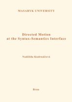 Directed Motion at the Syntax-Semantics Interface - Naděžda Kudrnáčová