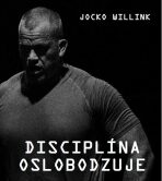 Disciplína oslobodzuje - Jocko Willink