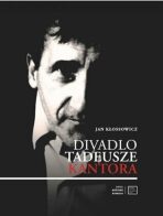 Divadlo Tadeusze Kantora - Jan Kłossowicz