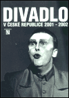 Divadlo v České republice 2001-2002 - 