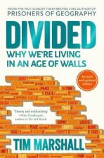 Divided: Why We're Living in an Age of Walls - Tim Marshall