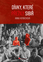 Dívky, které přežily Sibiř - Anna Herbich