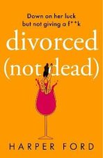 Divorced Not Dead - Ford Harper