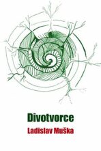 Divotvorce - Ladislav Muška