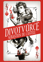 Divotvůrce - Sebastien de Castell