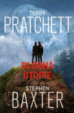 Dlouhá Utopie - Terry Pratchett,Stephen Baxter